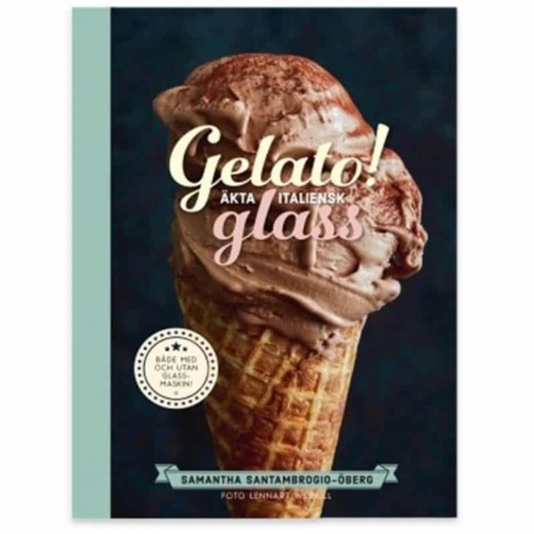 Gelato, äkta italiensk glass kokbok Samantha Santambrogio Öberg